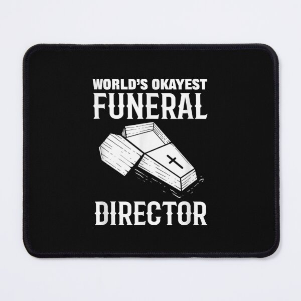 Item preview, Worlds Okayest Funeral Director  designed and sold by laurenm233.