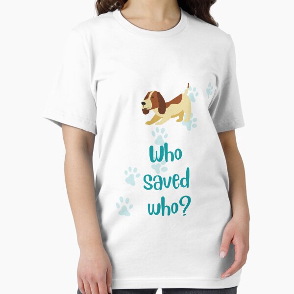Item preview, Who saved who? Dog adoption sticker designed and sold by Cheeze4lyfe.
