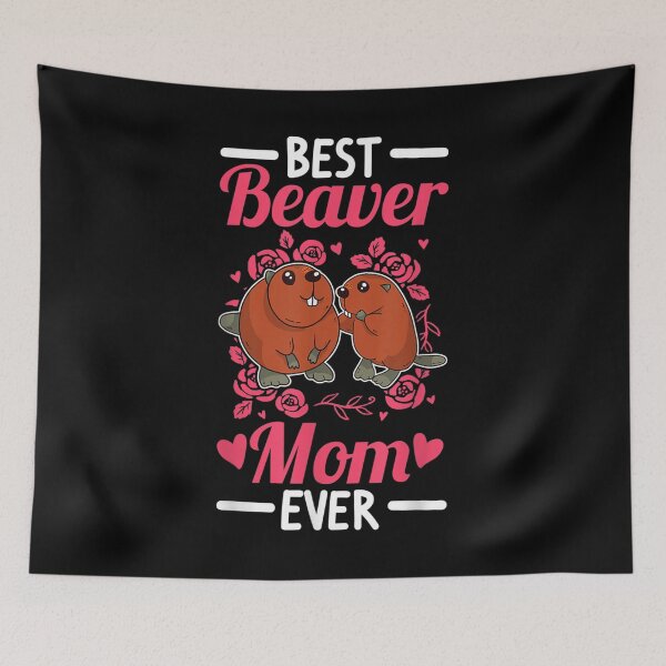 Item preview, Best Beaver Mom Ever  designed and sold by laurenm233.