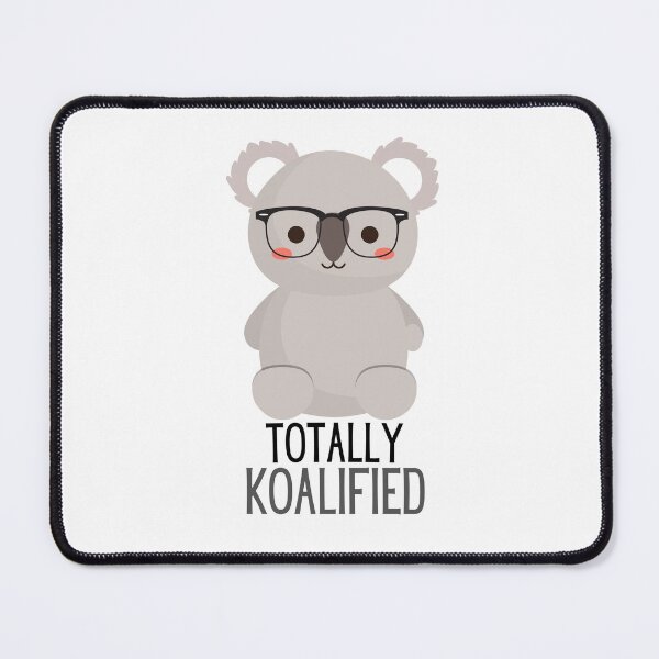 Item preview, TOTALLY KOALIFIED - CUTE KOALA PUN designed and sold by sorryimbusy.