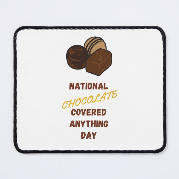 Item preview, Chocolate Covered Anything Day designed and sold by CelebratoryWear.
