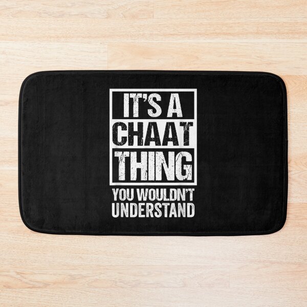 Item preview, It's A Chaat Thing You Wouldn't Understand India Pakistan  designed and sold by tomekae.