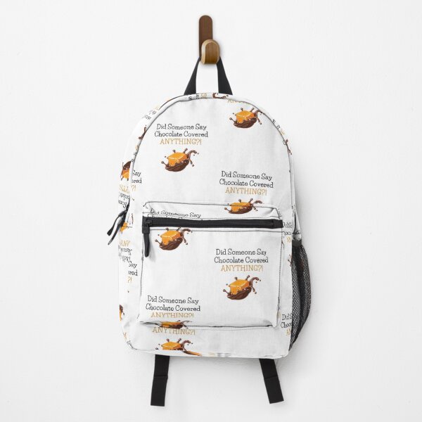 Item preview, Did Someone Say Chocolate Covered Anything? | Chocolate Lovers designed and sold by CelebratoryWear.