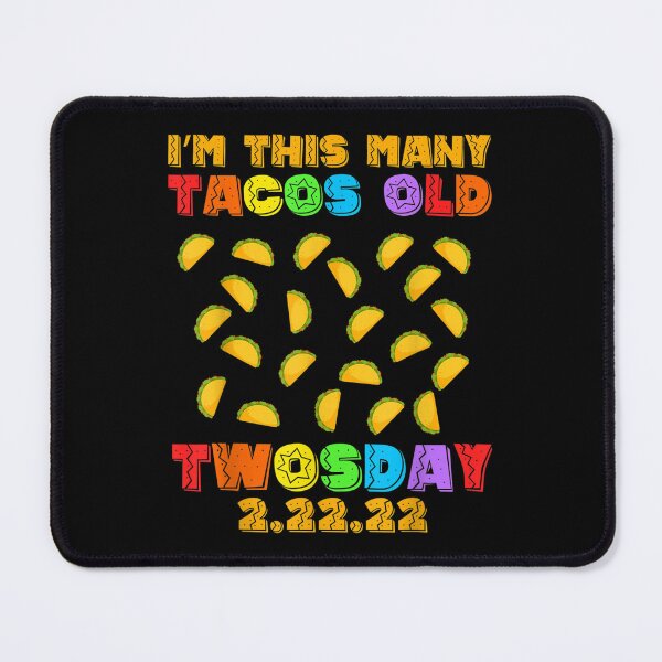 Item preview, Im This Many Tacos Old Birthday Twosday 2 22 22 designed and sold by 77tara.