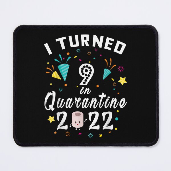 Item preview, I Turned 9 In Quarantine 2022 designed and sold by 77tara.
