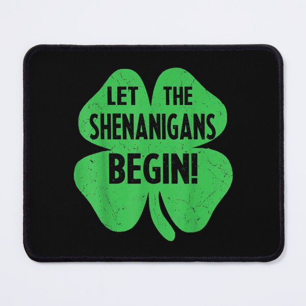 Item preview, Let The Shenanigans Begin Funny St Patricks Day Gift  designed and sold by tomekae.