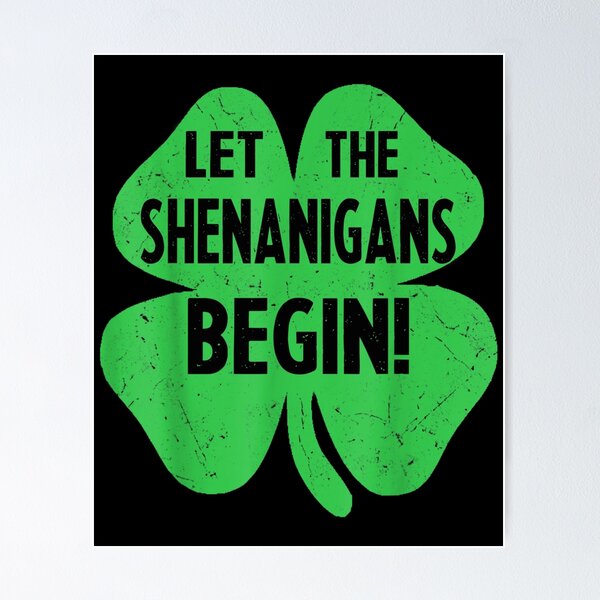 Item preview, Let The Shenanigans Begin Funny St Patricks Day Gift  designed and sold by tomekae.