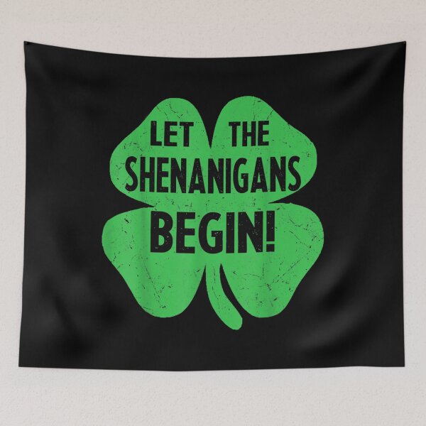 Item preview, Let The Shenanigans Begin Funny St Patricks Day Gift  designed and sold by tomekae.