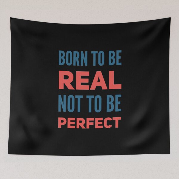 Item preview, Born to be real not to be perfect designed and sold by JOY STORE 45.