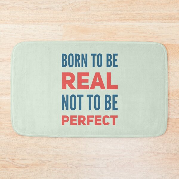 Item preview, Born to be real not to be perfect designed and sold by JOY STORE 45.