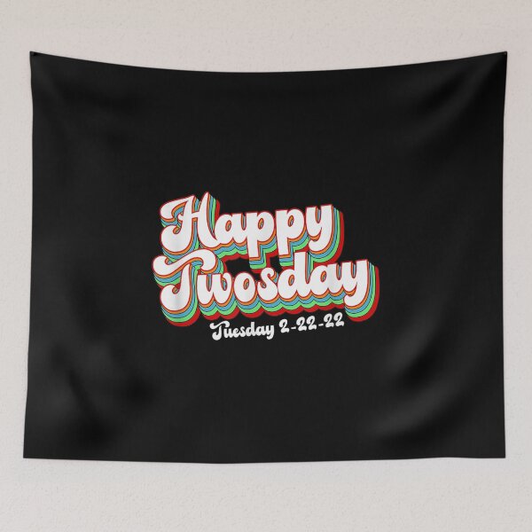 Item preview, Happy Twosday 2 22 22 Funny Tuesday 22nd February 2022  designed and sold by 77tara.