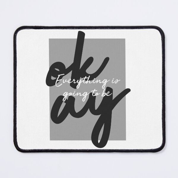 Item preview, Everything is going to be Okay designed and sold by MarzStudio.