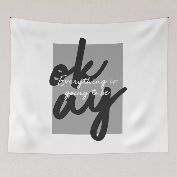 Item preview, Everything is going to be Okay designed and sold by MarzStudio.