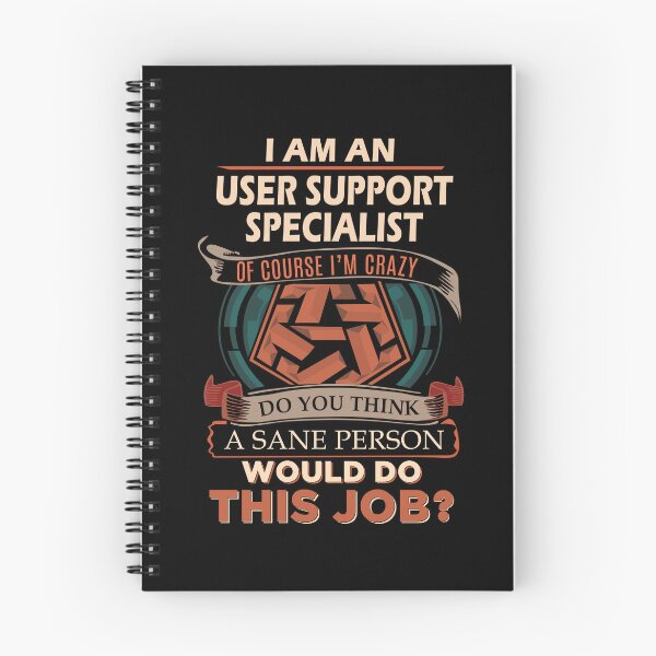 Item preview, User Support Specialist T Shirt - Sane Person Job Gift Item Tee designed and sold by ximenalivi.