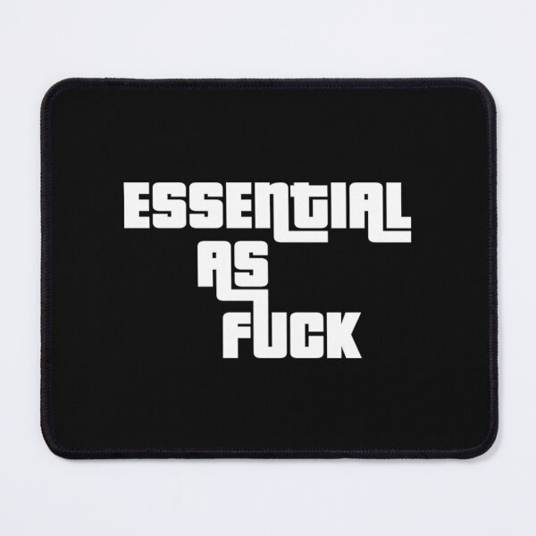 Item preview, Essential As Fuck designed and sold by BlitZachi.