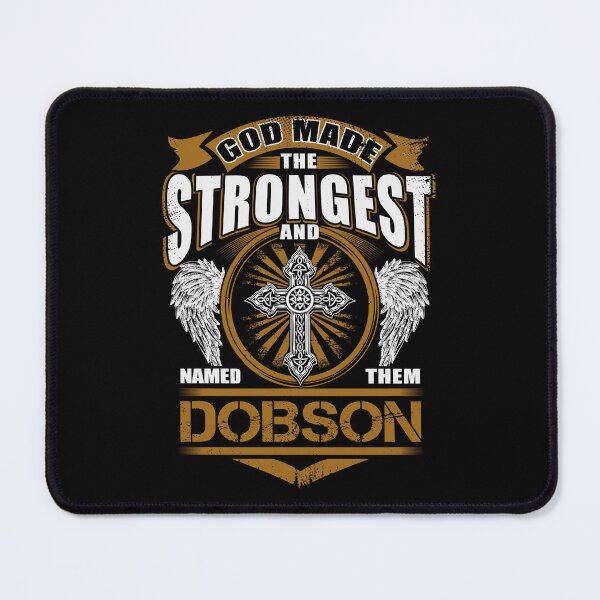 Item preview, Dobson Name T Shirt - God Found Strongest And Named Them Dobson Gift Item Tee designed and sold by sallyanney.