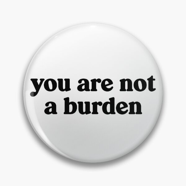 Item preview, You are Not a Burden | Disability Advocacy | Mental Health | Inclusion designed and sold by OliveAndFriend.