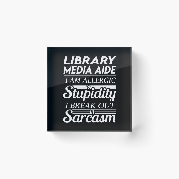 Item preview, Library Media Aide T Shirt - Sarcasm Job Gift Item Tee designed and sold by alexandraf49.