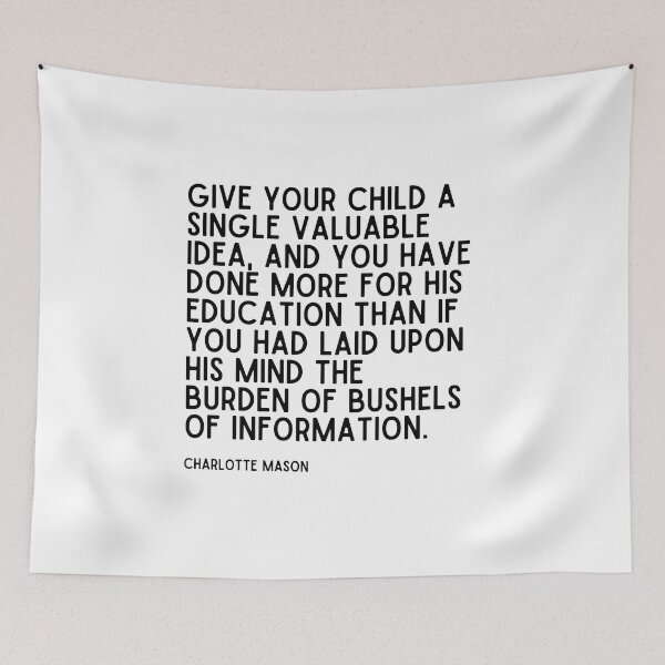 Item preview, Give Your Child A Single Valuable Idea - Charlotte Mason Quote Typography Art designed and sold by thehomeroom.