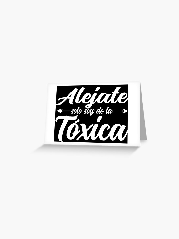 Soy Toxico Spanish Saying Typography Greeting Card for Sale by