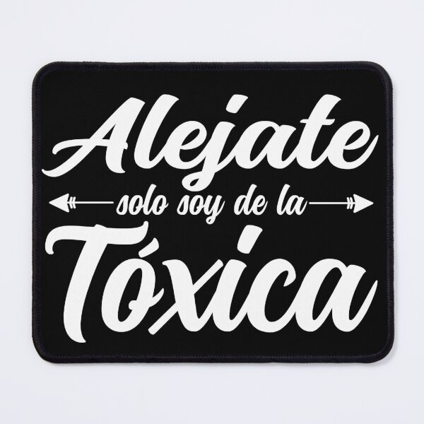 Item preview, Alejate Solo Soy de la Toxica designed and sold by Fast Print Solutions.