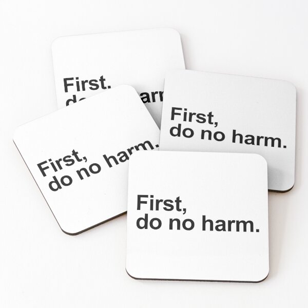 Item preview, First Do No Harm Be Kind Quote designed and sold by allysmar.