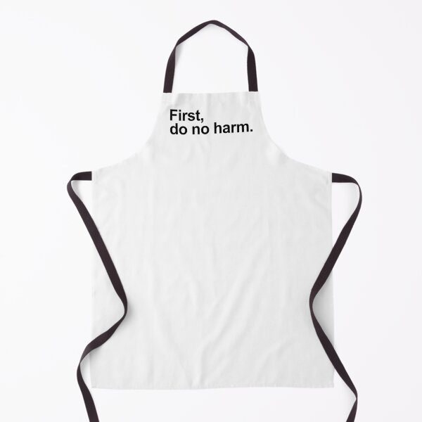 Item preview, First Do No Harm Be Kind Quote designed and sold by allysmar.