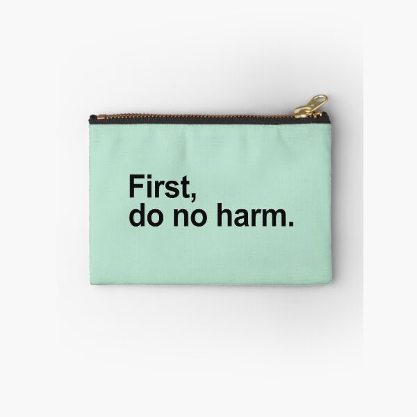 Item preview, First Do No Harm Be Kind Quote designed and sold by allysmar.