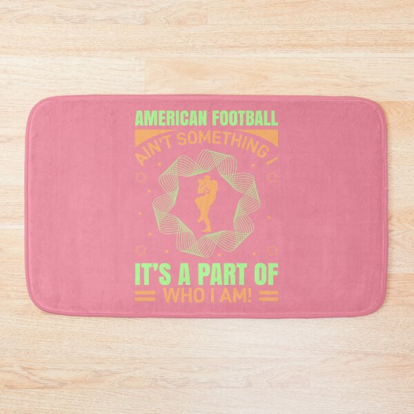 Item preview, American Football Ain't Something It's A Part of Who I Am designed and sold by Froyd Wess.