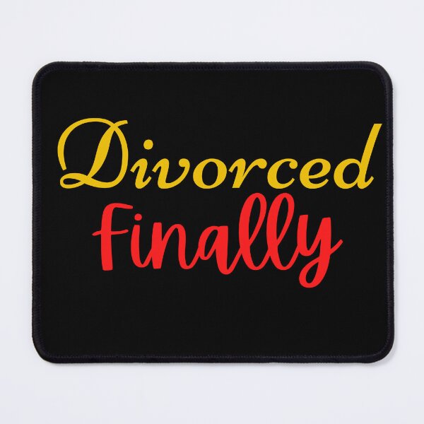 Item preview, Divorced Finally designed and sold by Peter Stawicki.