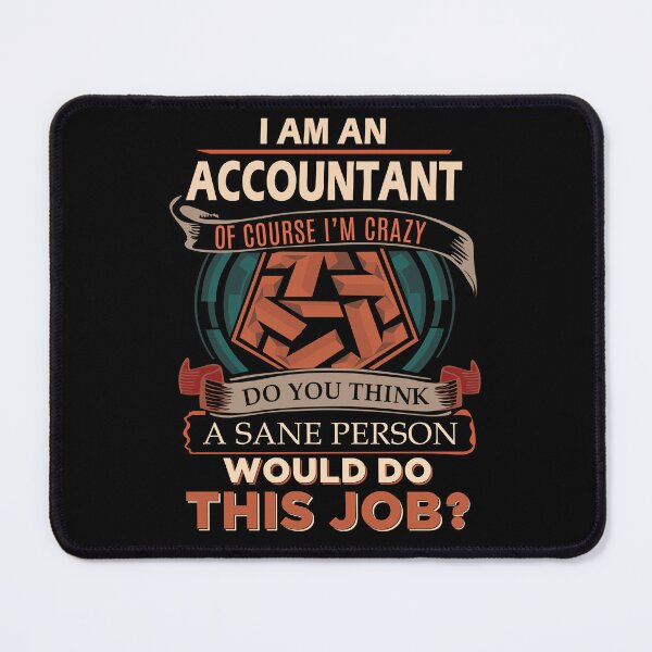 Item preview, Accountant T Shirt - Sane Person Job Gift Item Tee designed and sold by vonnie38uo.
