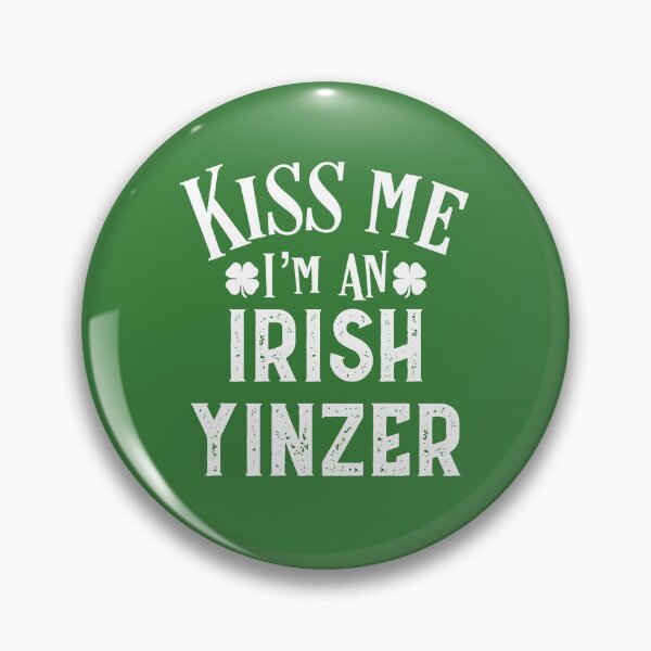 Artikelvorschau, Küssen Sie mich irisches Yinzer lustiges Geschenk Pittsburghs St Patrick Tages entworfen und verkauft von carlhunt99.