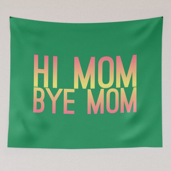 Item preview,  Hi mom bye mom. designed and sold by Umiska.