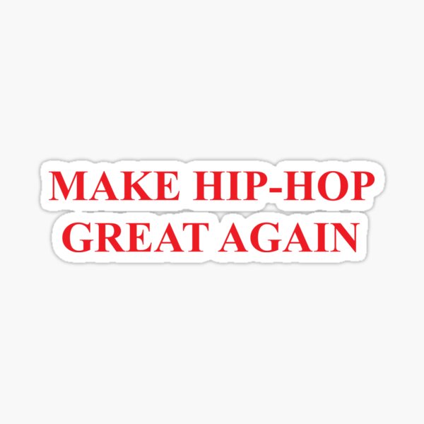 Vista previa del artículo con la obra «Haz que el hip-hop vuelva a ser grandioso», diseñado y vendido por antitrump.