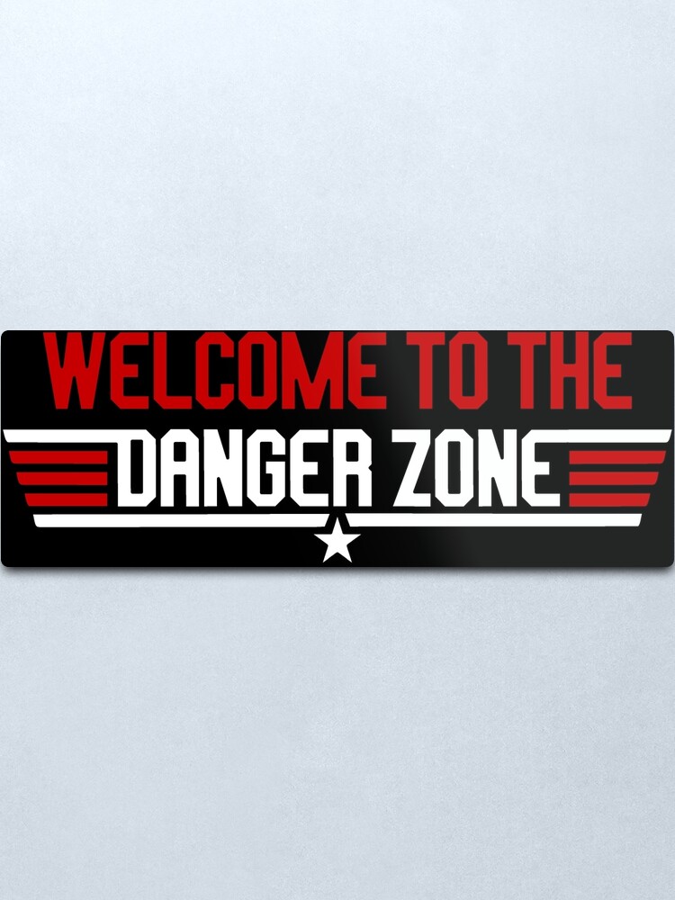 Alternate view of Welcome To The Danger Zone Metal Print