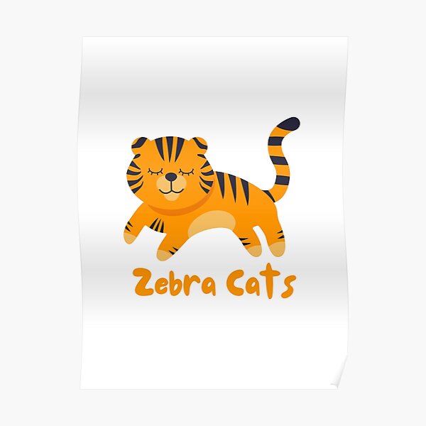Cute Tiger Design - Zebra Cats Poster