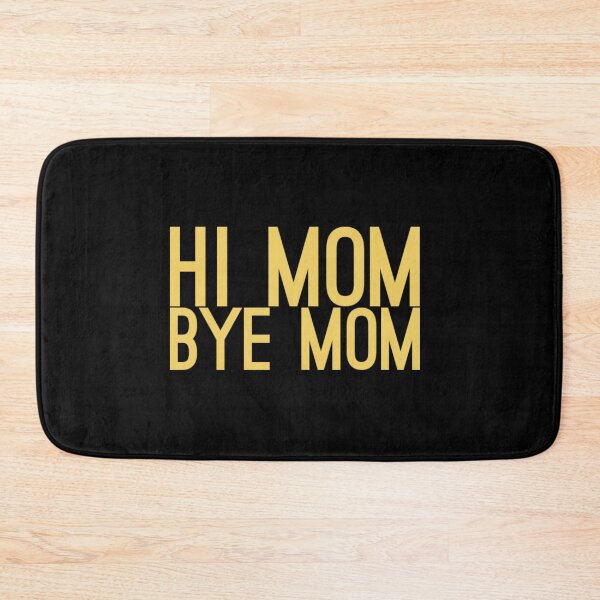 Item preview,   Hi mom bye mom. designed and sold by Umiska.