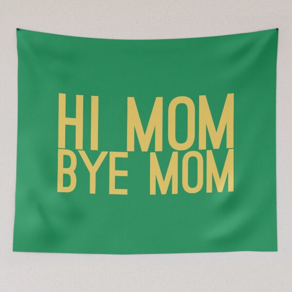 Item preview,   Hi mom bye mom. designed and sold by Umiska.
