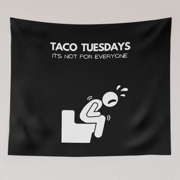 Item preview, TACO TUESDAYS...it's not for everyone designed and sold by SPDguy.