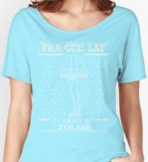 A Christmas Story, Fragile - It must be Italian Women's Relaxed Fit T-Shirt