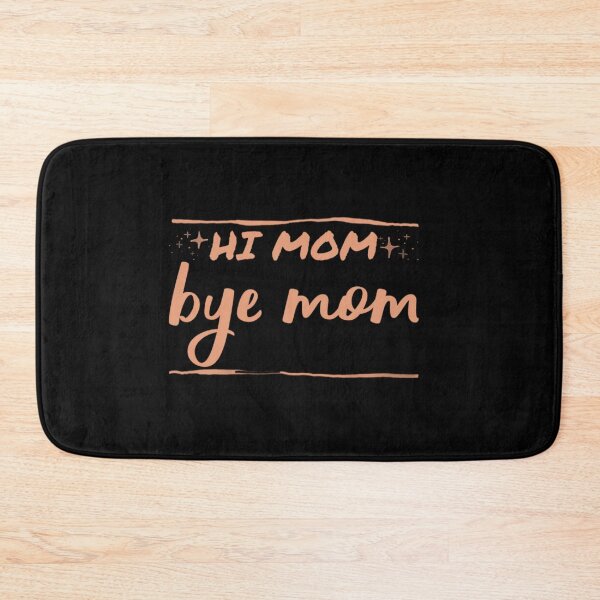 Item preview, Hi mom bye mom. designed and sold by Umiska.