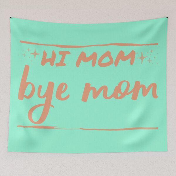 Item preview, Hi mom bye mom. designed and sold by Umiska.