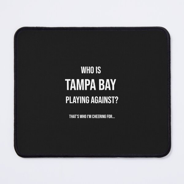 Item preview, "Who is Tampa Bay playing against"  designed and sold by MeganTurner-17.
