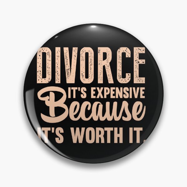 Item preview, Divorce its expensive Because its worth it designed and sold by Peter Stawicki.