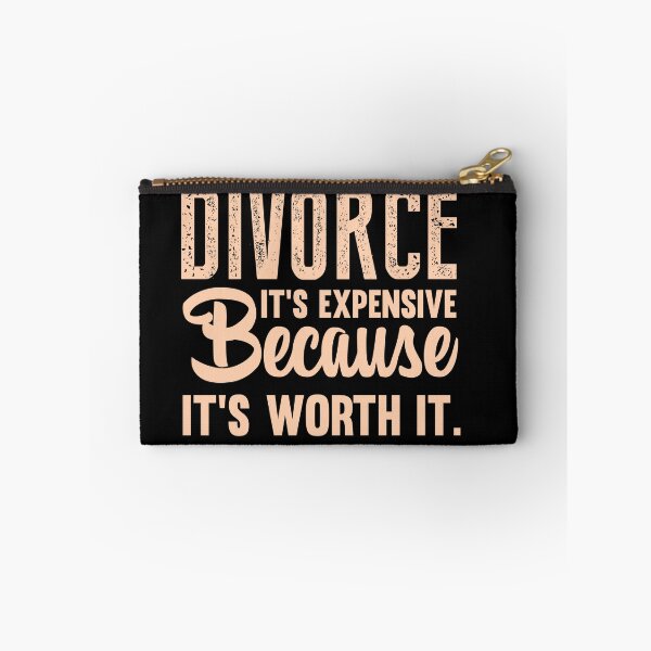 Item preview, Divorce its expensive Because its worth it designed and sold by Peter Stawicki.