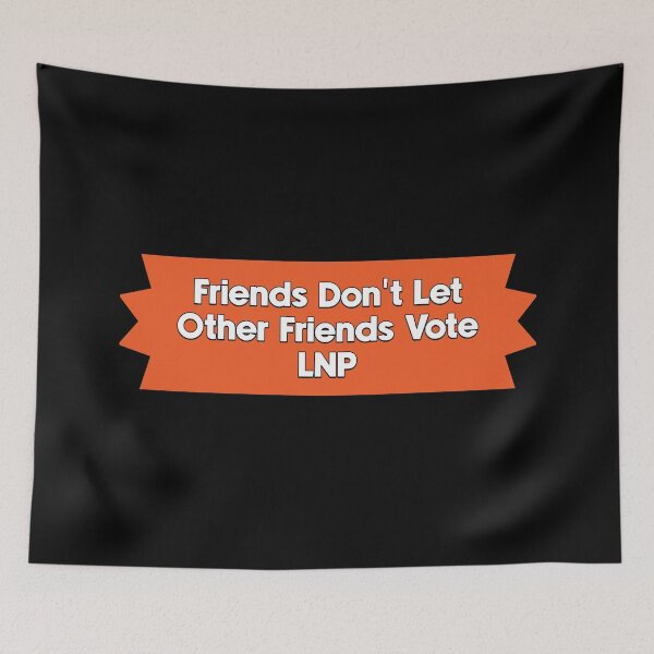 Item preview, Don't Vote LNP - Australian Politics designed and sold by Picket Club.