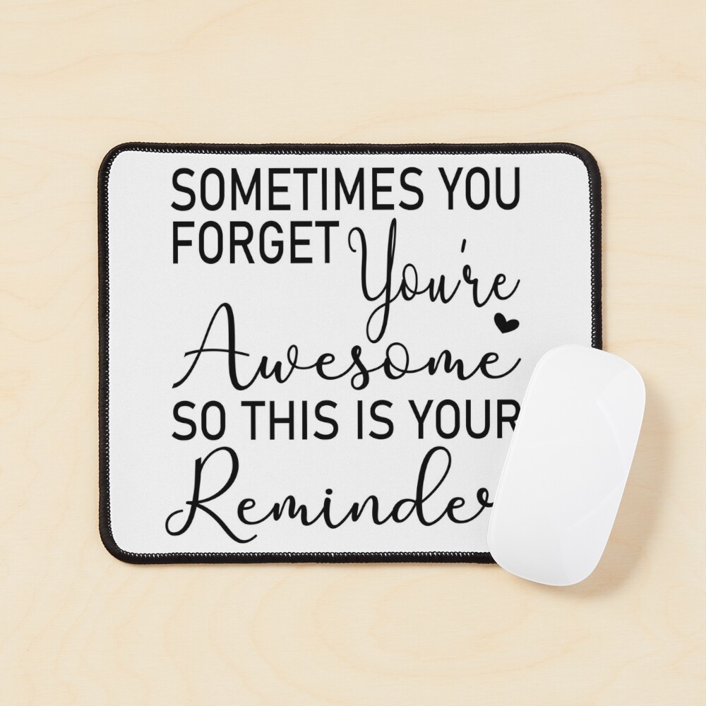 Sometimes You Forget You're by PositivePress, Creative