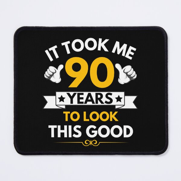 Item preview, It took me 90 years to look this good designed and sold by colorfulworldds.