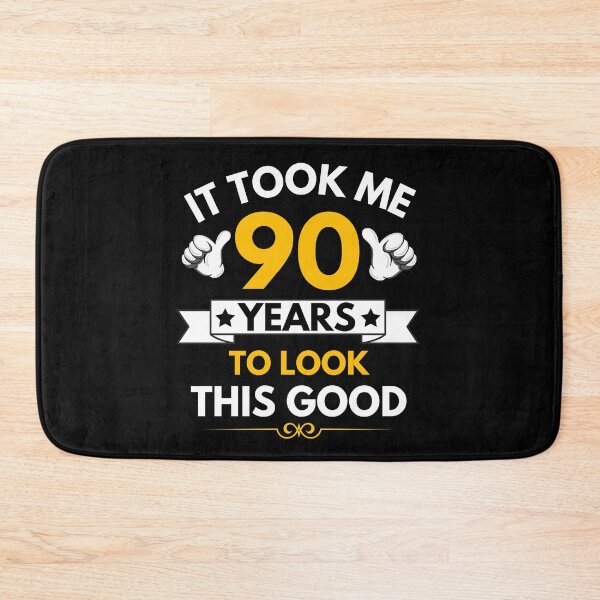 Item preview, It took me 90 years to look this good designed and sold by colorfulworldds.