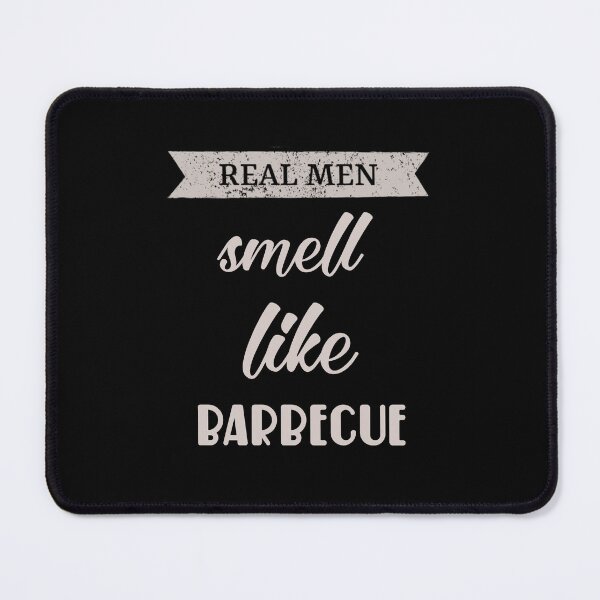 Item preview, Real men smell like barbecue. designed and sold by Umiska.